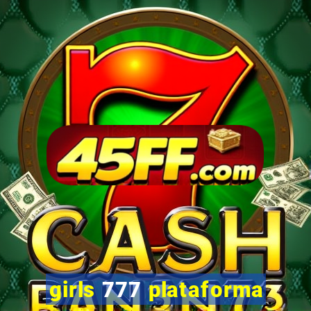 girls 777 plataforma